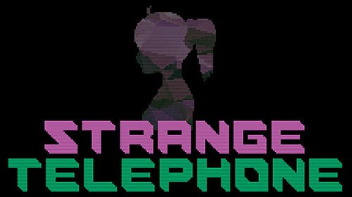 game pic for Strange telephone